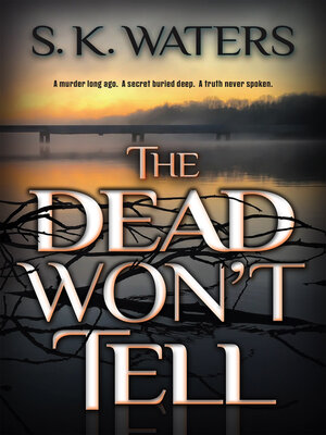 cover image of The Dead Won't Tell